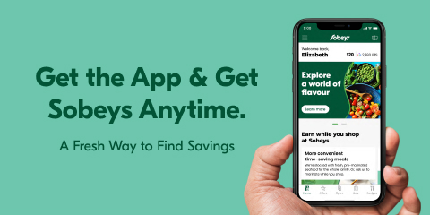 Text Reading 'Get the App & get Sobeys Anytime. A fresh way to find savings.'